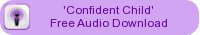 'Confident Child' Free Audio Download 